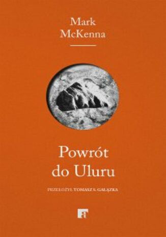 Powrót do Uluru Mark McKenna - okladka książki