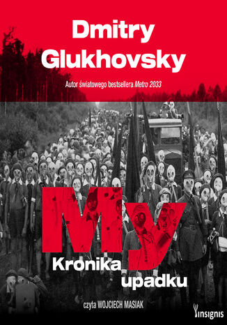 My. Kronika upadku Dmitry Glukhovsky - audiobook MP3