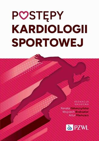 Postępy kardiologii sportowej Artur Mamcarz, Renata Główczyńska, Wojciech Braksator - okladka książki