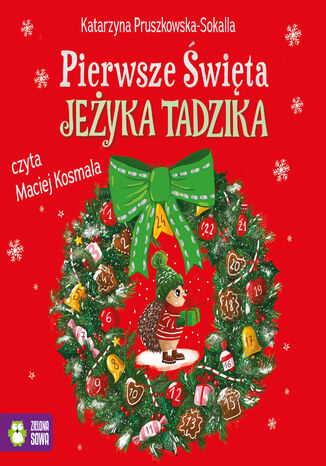 Pierwsze Święta Jeżyka Tadzika Katarzyna Pruszkowska-Sokalla - okladka książki