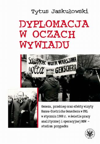 Dyplomacja w oczach wywiadu Tytus Jaskułowski - okladka książki