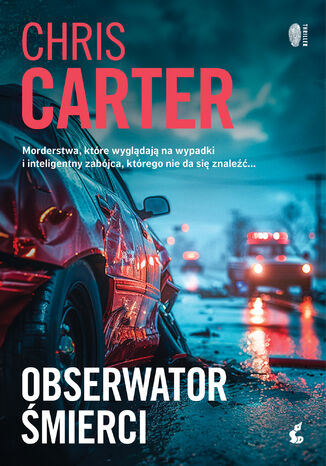 Obserwator śmierci. Robert Hunter. Tom 13 Chris Carter - okladka książki