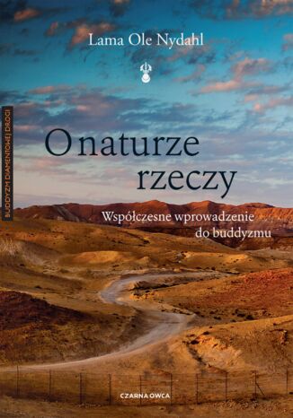 O naturze rzeczy. Współczesne wprowadzenie do buddyzmu Lama Ole Nydahl - okladka książki