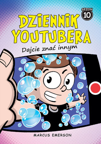 Dziennik Youtubera. Dajcie znać innym (t.10) Marcus Emerson - okladka książki