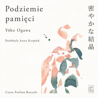 Podziemie pamięci Y&#333;ko Ogawa - audiobook MP3