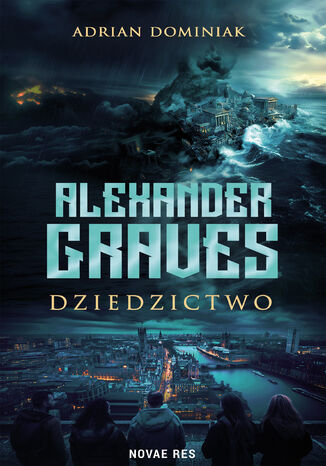 Alexander Graves - Dziedzictwo Adrian Dominiak - okladka książki