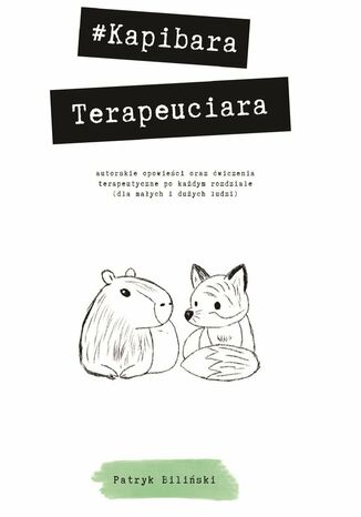 Kapibara Terapeuciara Patryk Biliński - okladka książki