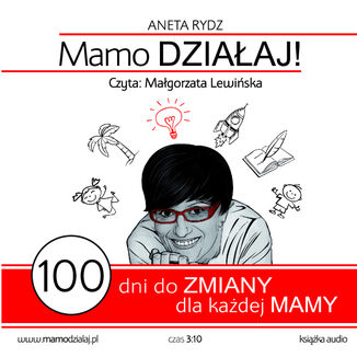 Mamo działaj 100 dni do zmiany dla każdej Mamy Aneta Rydz - okladka książki