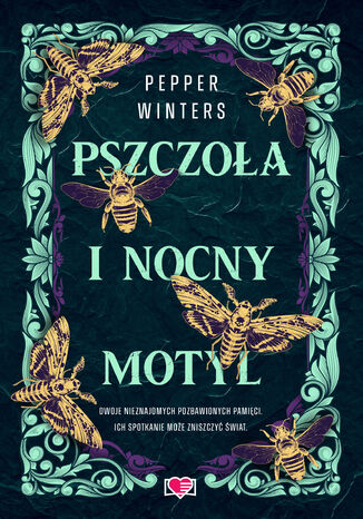 Pszczoła i nocny motyl. Destini Chronicles. Tom 1 Pepper Winters - okladka książki