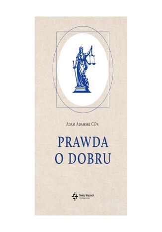 Prawda o dobru ks. Adam Adamski - okladka książki