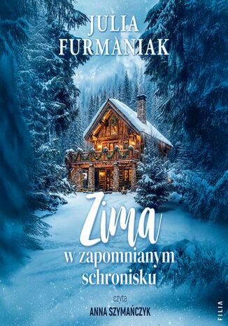 Zima w zapomnianym schronisku Julia Furmaniak - audiobook MP3