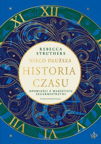 Nieco dłuższa historia czasu Rebecca Struthers - okladka książki