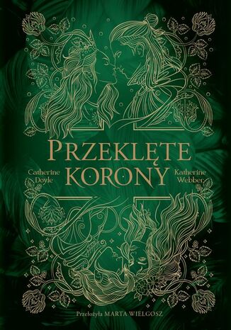 Przeklęte korony Catherine Doyle, Katherine Webber - okladka książki