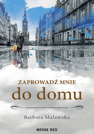 Zaprowadź mnie do domu Barbara Malawska - okladka książki