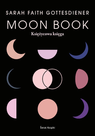 Moon Book. Księżycowa księga Sarah Faith Gottesdiener - okladka książki