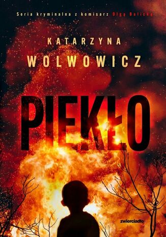 Piekło Katarzyna Wolwowicz - okladka książki