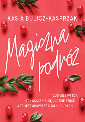 Magiczna podróż Kasia Bulicz-Kasprzak - okladka książki