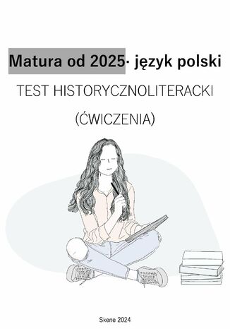 Matura od 2025. Język polski. Test historycznoliteracki (ćwiczenia) Aneta Antosiak - okladka książki