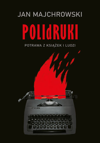 POLIdRUKI Potrawa z książek i ludzi Jan Majchrowski - okladka książki