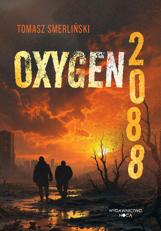 Oxygen 2088 Tomasz Smerliński - okladka książki