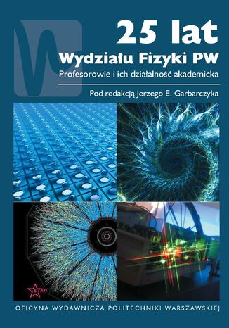 25 lat Wydziału Fizyki PW Jerzy E. Garbarczyk - okladka książki