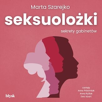 Seksuolożki. Sekrety gabinetów Marta Szarejko - okladka książki