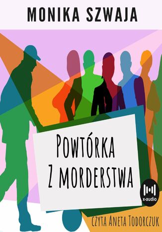 Powtórka z morderstwa Monika Szwaja - okladka książki