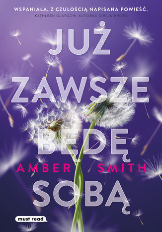 Już zawsze będę sobą Amber Smith - okladka książki