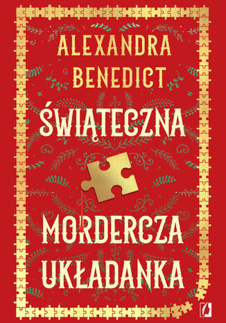 Świąteczna mordercza układanka Alexandra Benedict - okladka książki