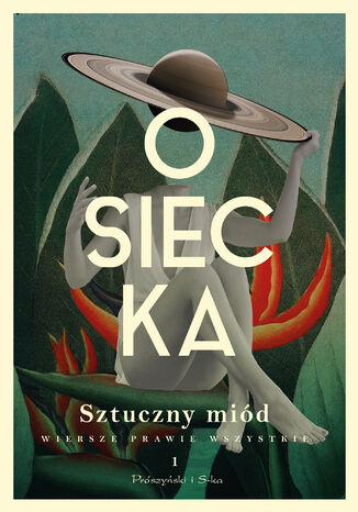 Sztuczny miód. Wiersze prawie wszystkie. Tom 1 Agnieszka Osiecka - okladka książki