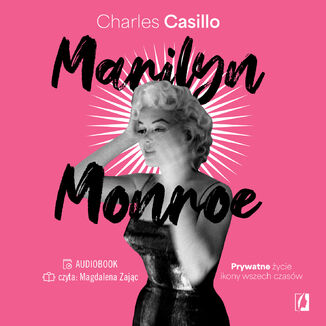 Marilyn Monroe. Prywatne życie ikony wszech czasów Charles Casillo - audiobook MP3