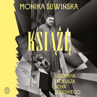 Książę. Biografia Tadeusza Boya-Żeleńskiego Monika Śliwińska - audiobook MP3