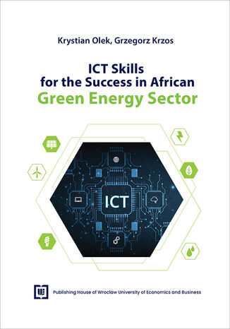 ICT Skills for the Success in African Green Energy Sector Krystian Olek, Grzegorz Krzos - okladka książki