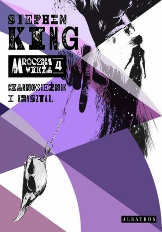 MROCZNA WIEŻA IV: CZARNOKSIĘŻNIK I KRYSZTAŁ Stephen King - audiobook MP3