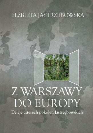 Z Warszawy do Europy Elżbieta Jastrzębowska - okladka książki