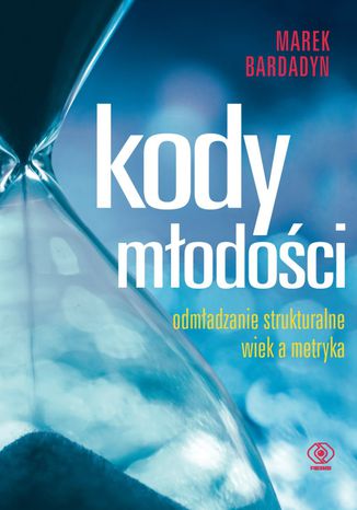 Kody młodości dr Marek Bardadyn - okladka książki