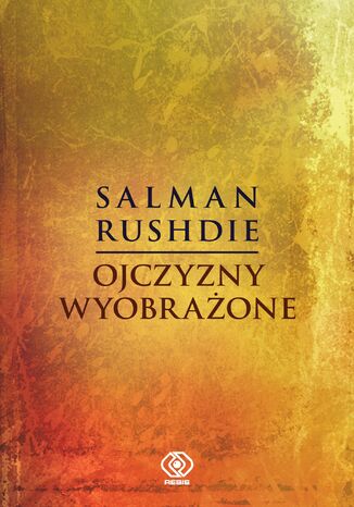 Ojczyzny wyobrażone Salman Rushdie - okladka książki