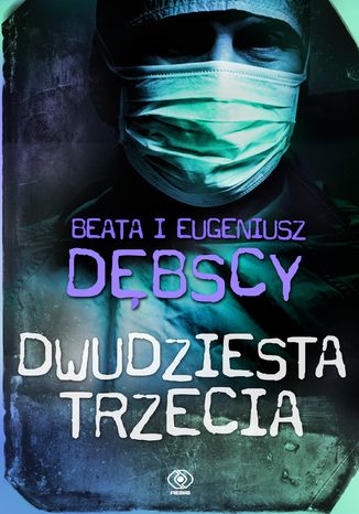 Dwudziesta trzecia Beata Dębska, Eugeniusz Dębski - okladka książki