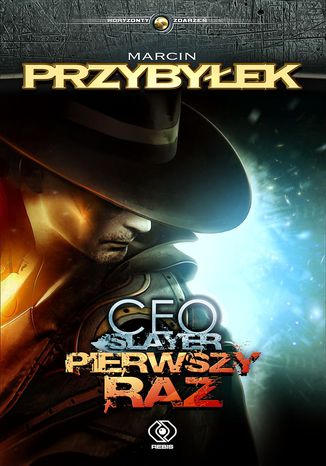 CEO Slayer. CEO Slayer. Pierwszy raz Marcin Przybyłek - okladka książki