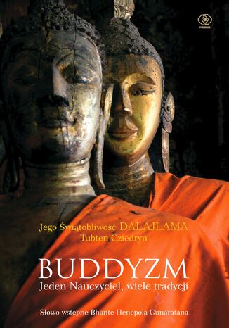 Buddyzm. Jeden nauczyciel, wiele tradycji Jego Świątobliwość Dalajlama, Tubten Cziedryn - okladka książki