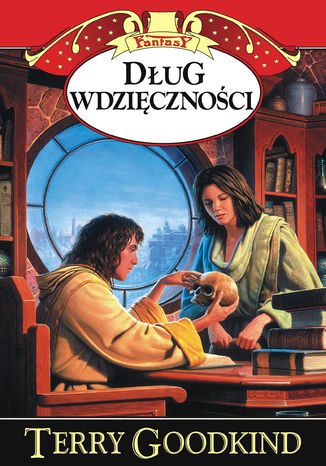 Miecz Prawdy. Dług wdzięczności Terry Goodkind - okladka książki