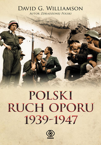 Polski ruch oporu 1939-1947 David G. Williamson - okladka książki