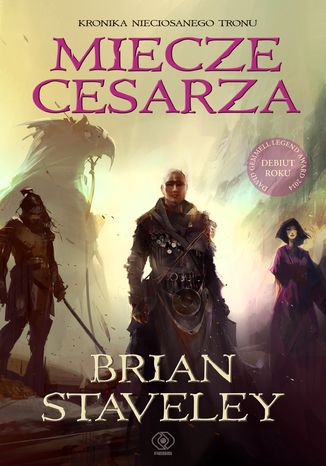 Kronika Nieciosanego Tronu (#1). Miecze cesarza Brian Staveley - okladka książki