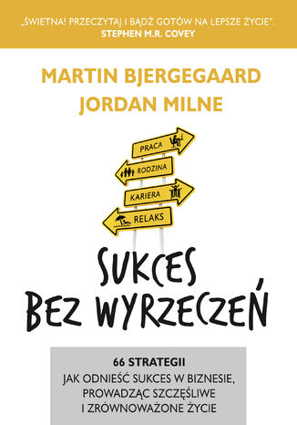Sukces bez wyrzeczeń Martin Bjergegaard, Jordan Milne - okladka książki