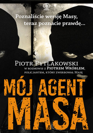 Mój agent Masa Piotr Pytlakowski - okladka książki