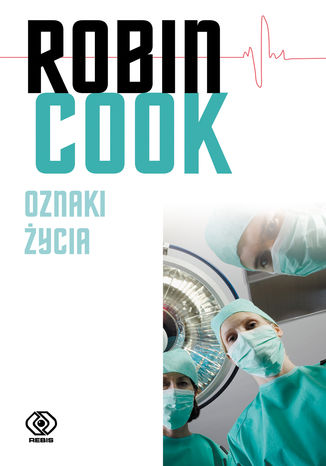 Oznaki życia Robin Cook - okladka książki