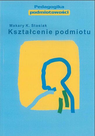 Kształcenie podmiotu Makary Stasiak - okladka książki