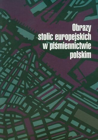 Obrazy stolic europejskich w piśmiennictwie polskim Adam Tyszka - okladka książki