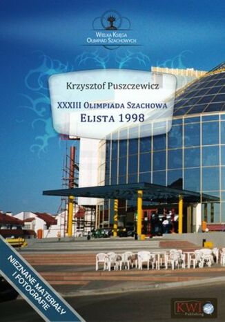 XXXIII Olimpiada Szachowa - Elista 1998 Krzysztof Puszczewicz - okladka książki