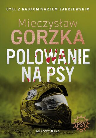 Wściekłe psy. Polowanie na psy. Wściekłe psy Mieczysław Gorzka - okladka książki